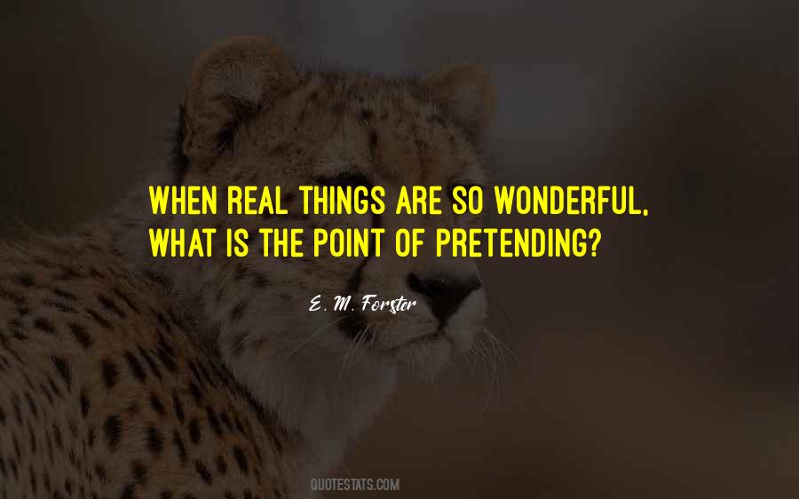 Quotes About Pretending #31440 Quotes About Pretending #31440