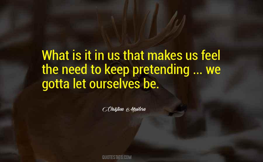 Quotes About Pretending #39890 Quotes About Pretending #39890