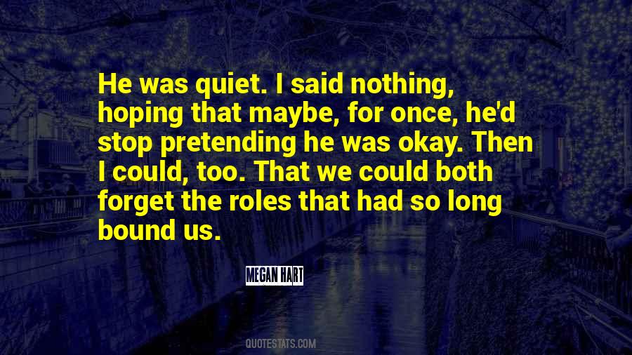 Quotes About Pretending #98222 Quotes About Pretending #98222
