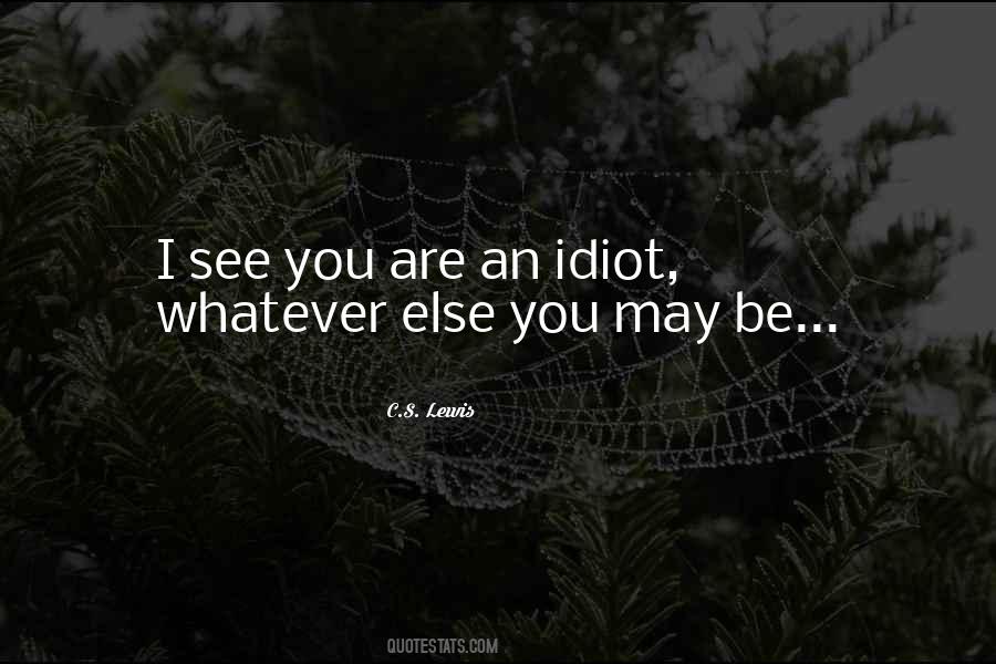 Sayings About An Idiot #1331668