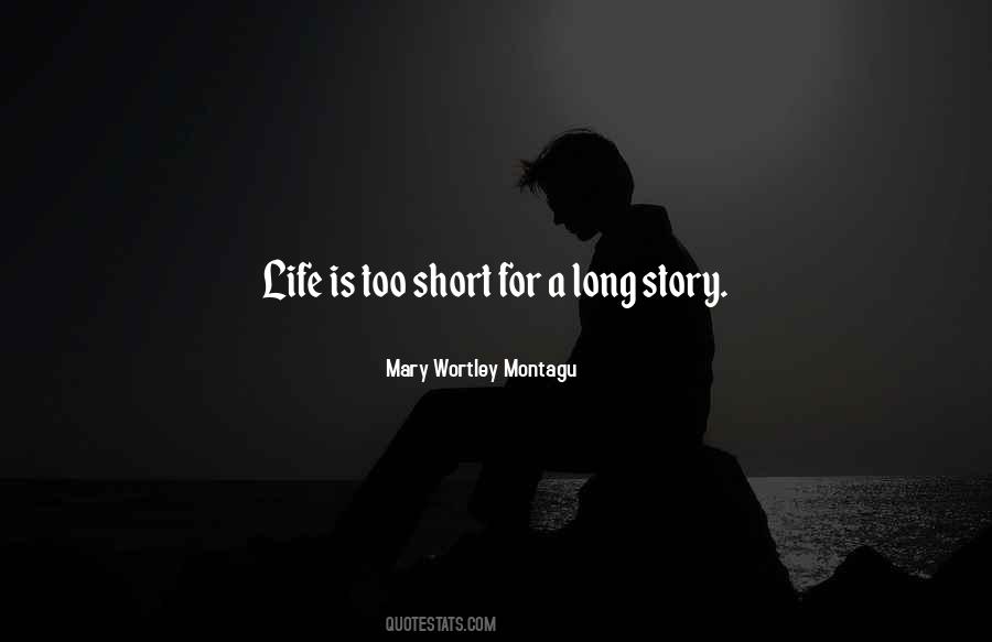 Sayings About A Short Life #119343