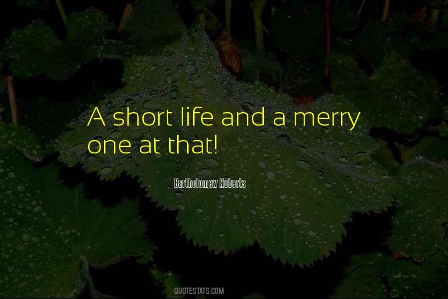 Sayings About A Short Life #1350066