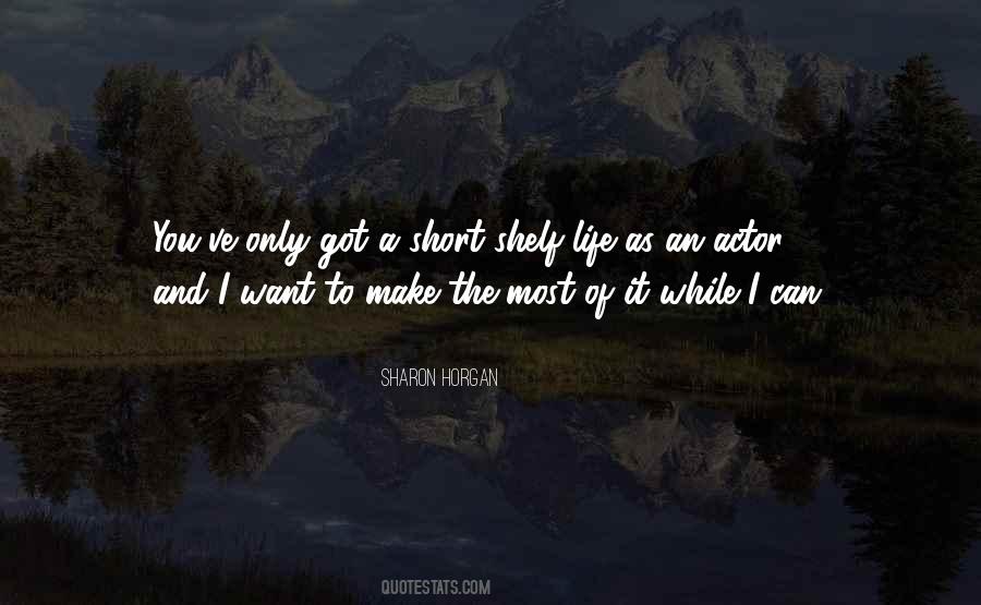 Sayings About A Short Life #139451