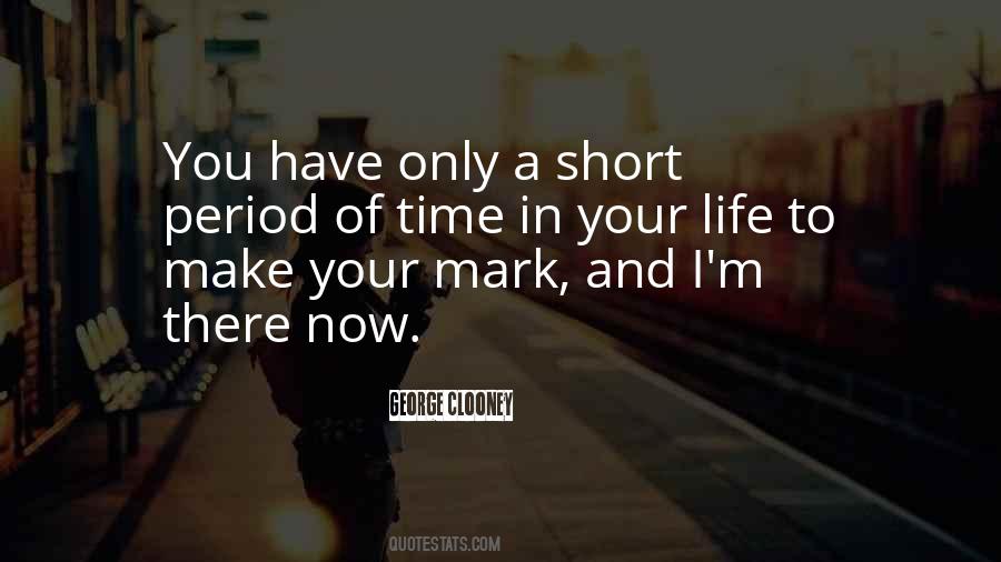 Sayings About A Short Life #163781