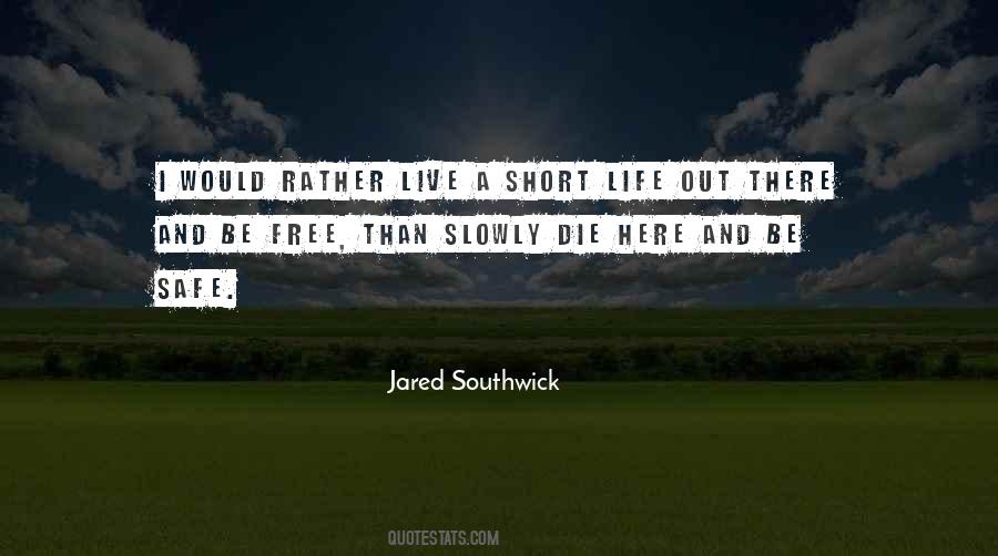 Sayings About A Short Life #229999