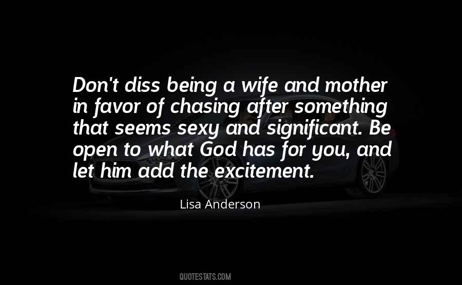Sayings About Being A Wife And Mother #1830325