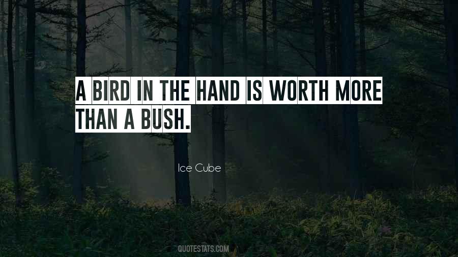 Sayings About Bird In The Hand #1772598