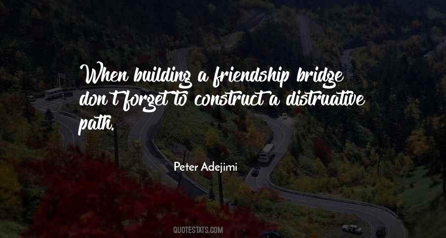 Sayings About Building A Bridge #1814538