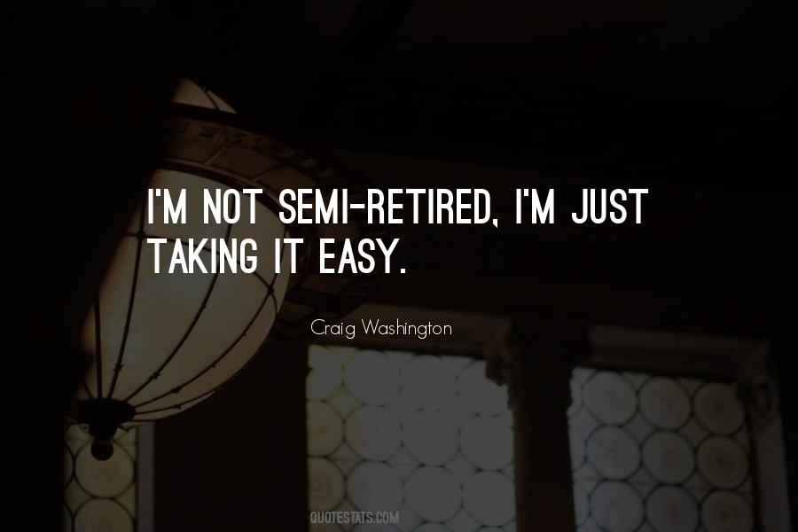 Sayings About Taking It Easy #1494246