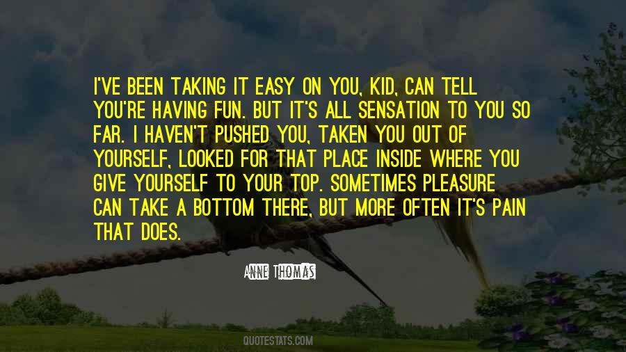 Sayings About Taking It Easy #1794397