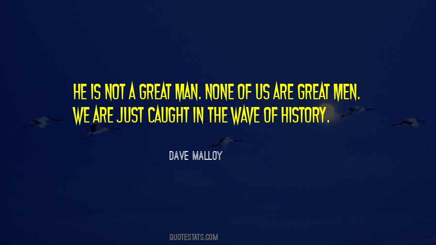 Sayings About Great Man #1222539