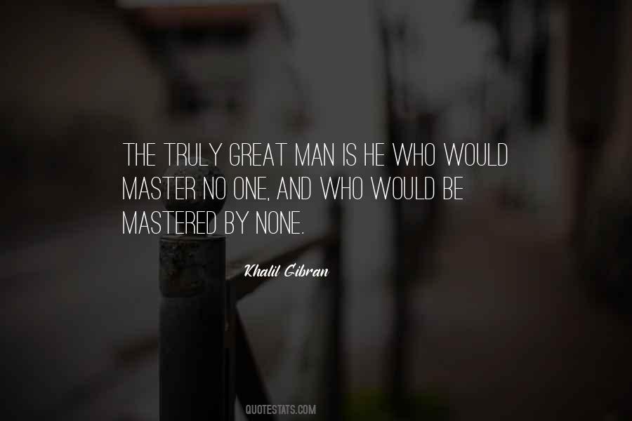 Sayings About Great Man #1259012
