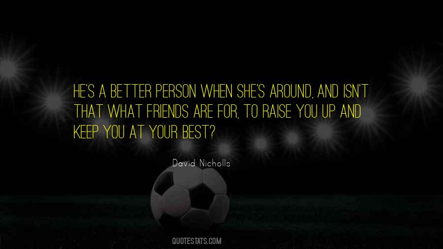 Sayings About What Friends Are #1549399