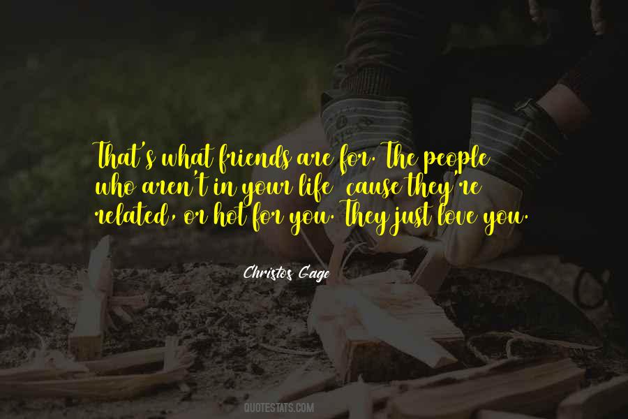 Sayings About What Friends Are #806461