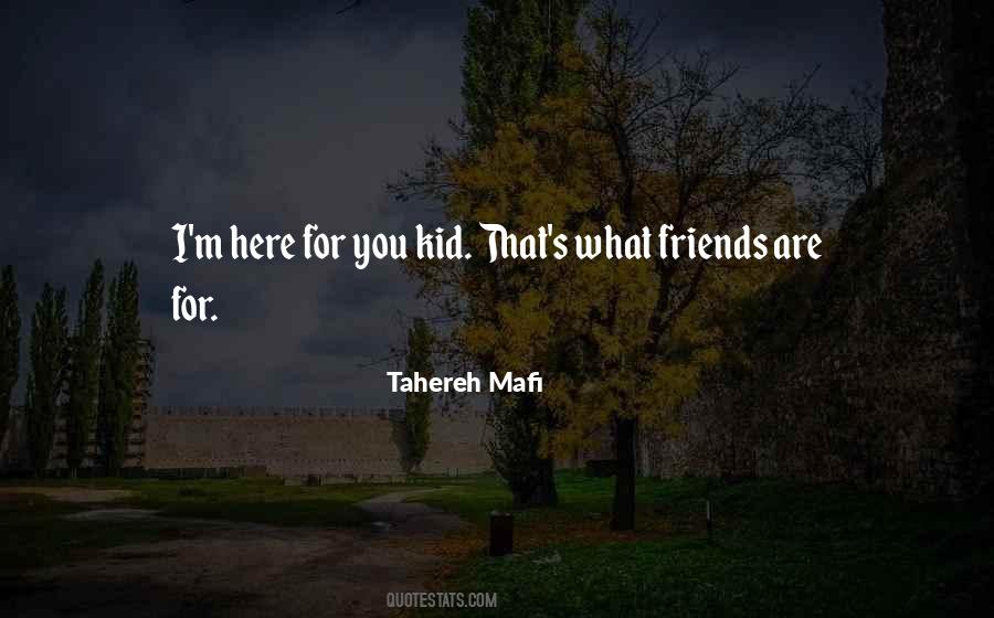Sayings About What Friends Are #940854