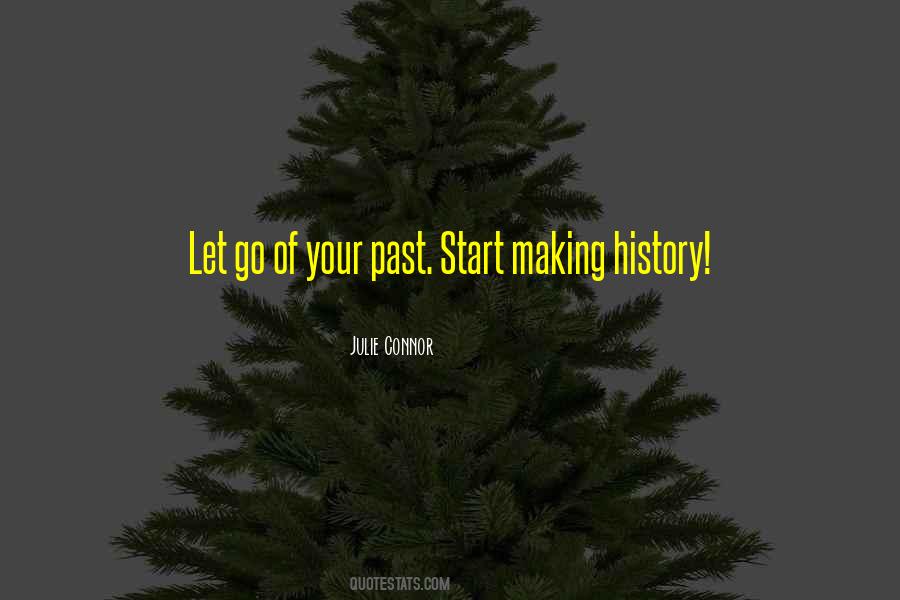 Sayings About Making History #1611644