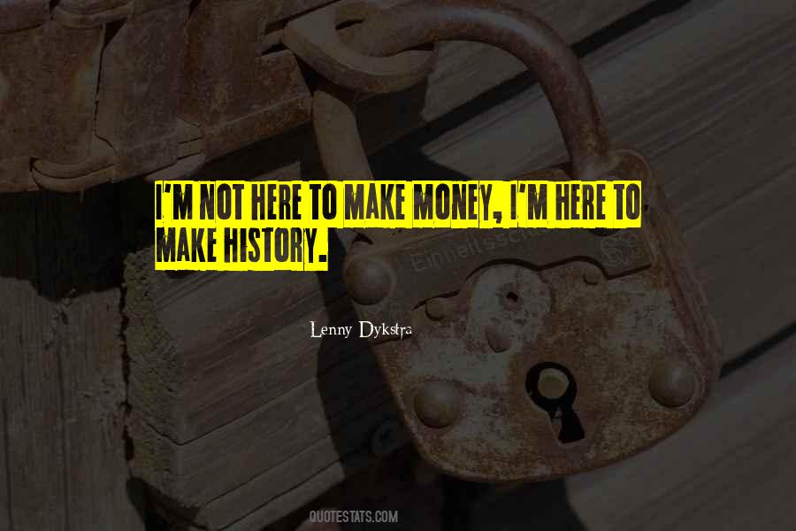 Sayings About Making History #317228