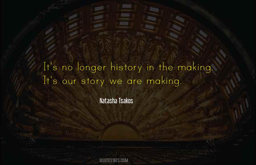 Sayings About Making History #507316