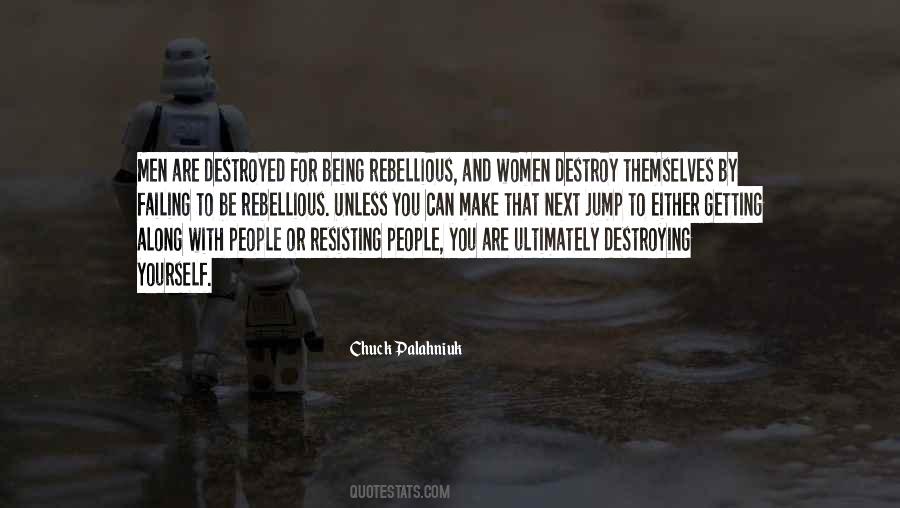 Sayings About Being Rebellious #1535651