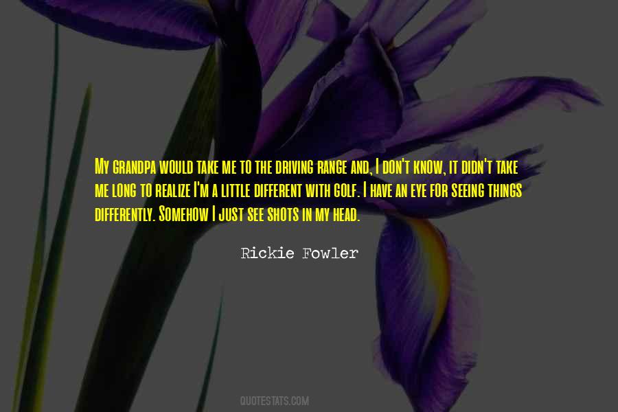 Sayings About Seeing Things #1035745