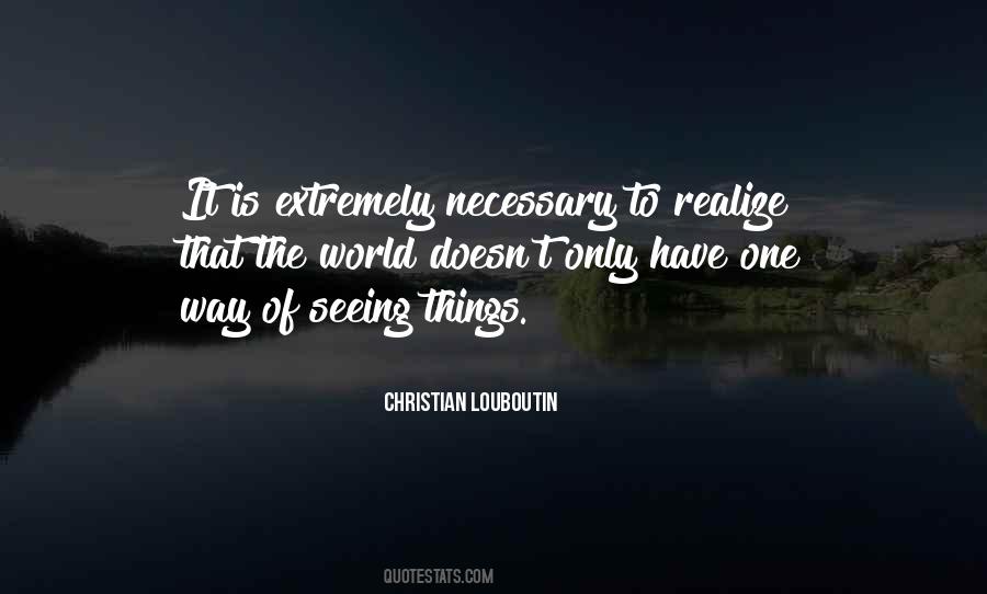 Sayings About Seeing Things #1157494