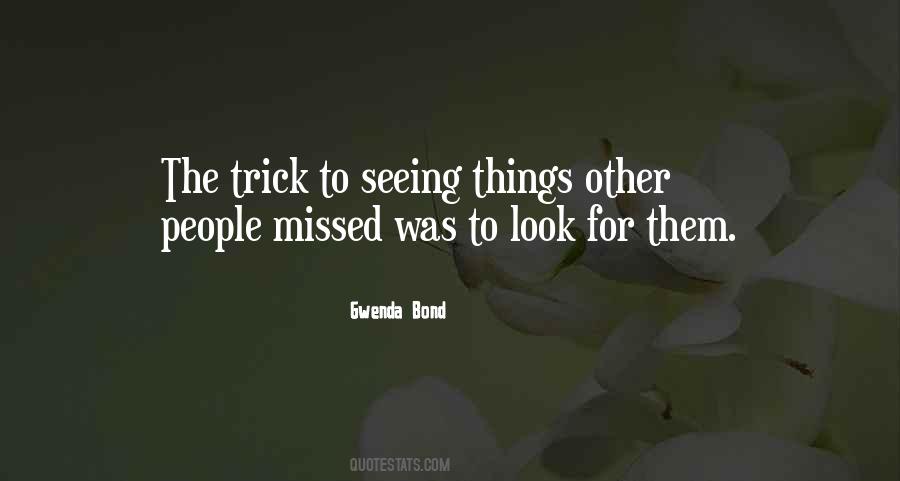Sayings About Seeing Things #1262986