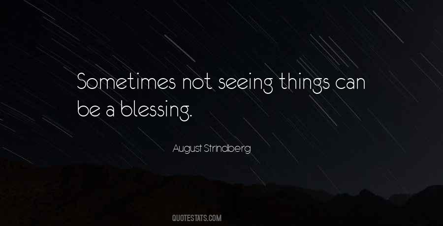 Sayings About Seeing Things #1507480