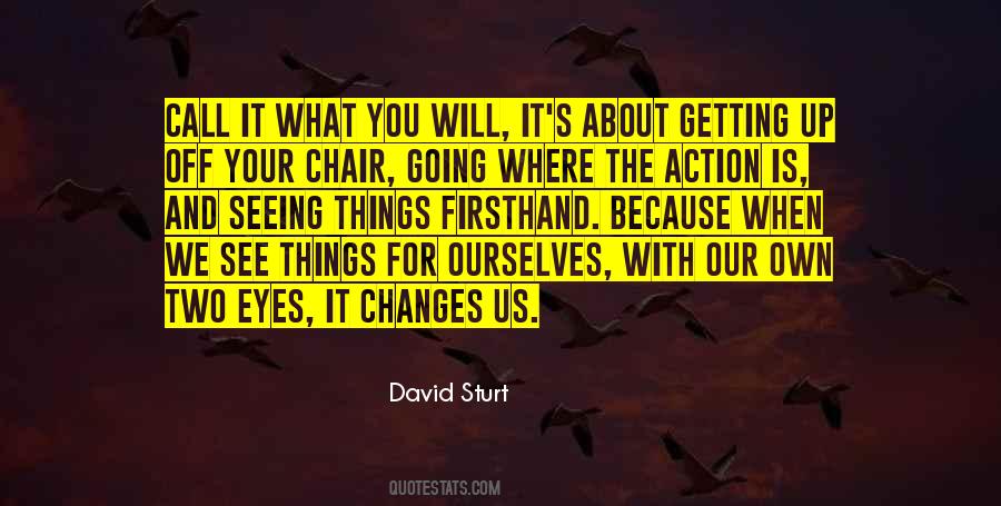 Sayings About Seeing Things #1539341