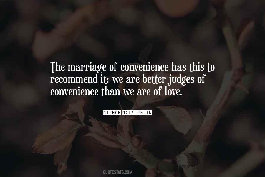 Quotes About Marriage Of Convenience #1420375
