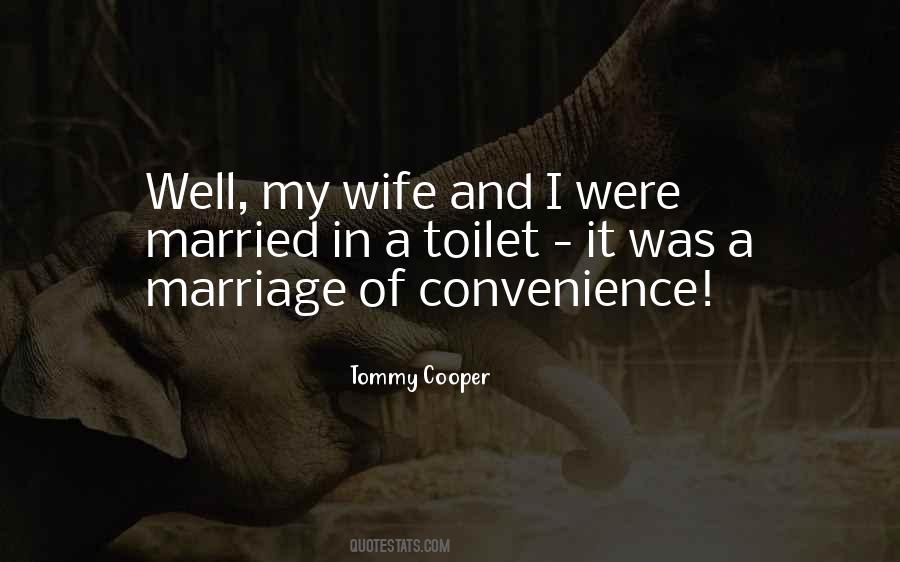 Quotes About Marriage Of Convenience #1672157