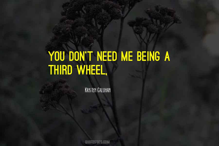 Sayings About Being The Third Wheel #1016521