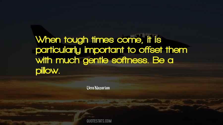 Sayings About When Times Are Tough #37952