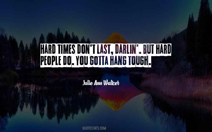 Sayings About When Times Are Tough #93089