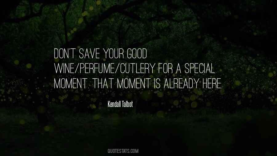 Quotes About A Special Moment #194275
