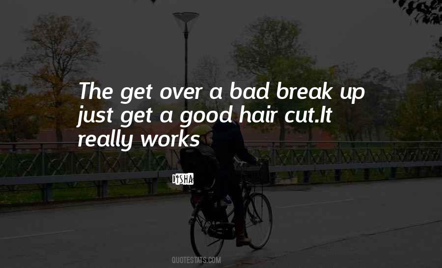 Quotes About A Bad Break Up #1454219