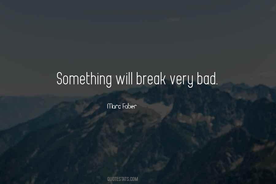 Quotes About A Bad Break Up #585879