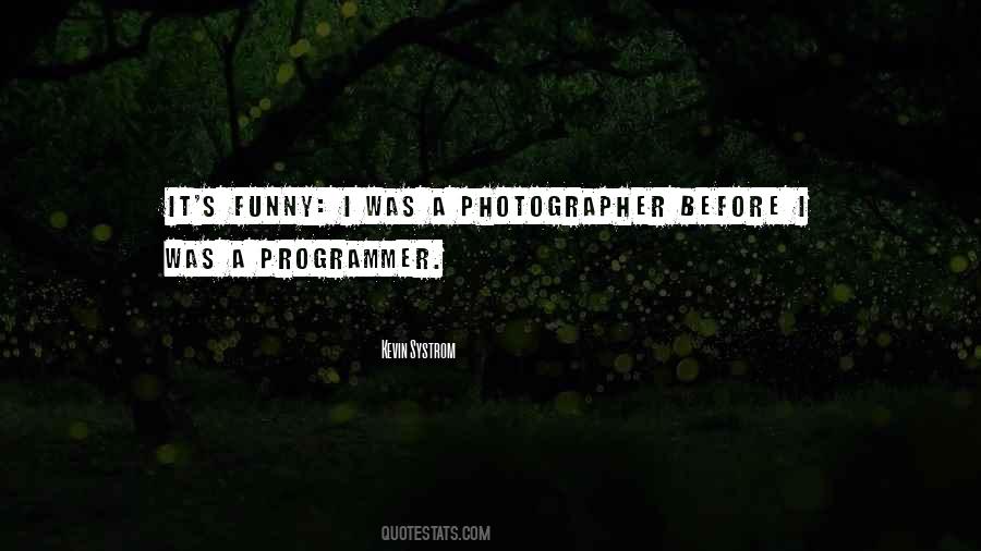 Sayings About A Photographer #1298466