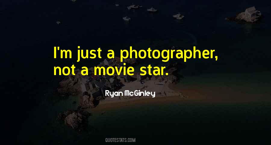 Sayings About A Photographer #1405709