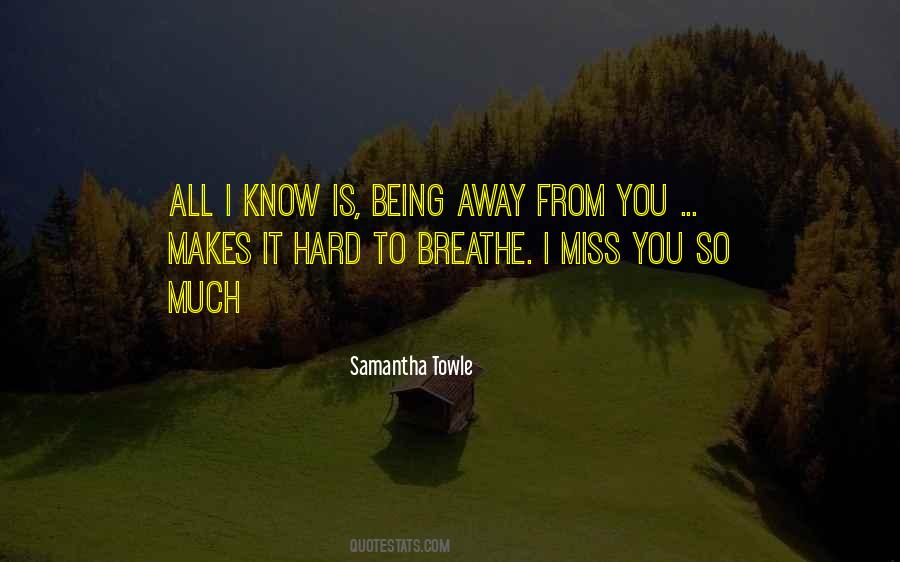 Sayings About Being Away #480287