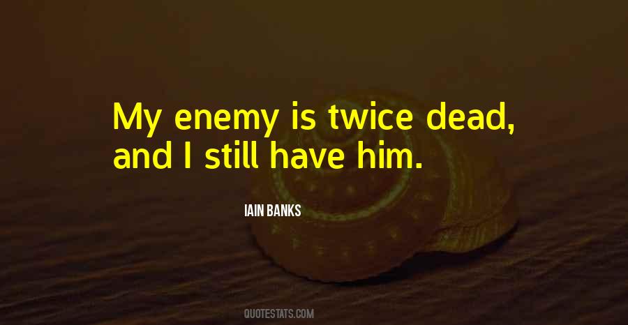 Sayings About My Enemy #1098440