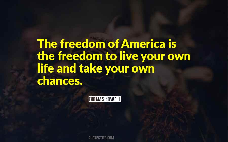 Sayings About Life And Freedom #250753