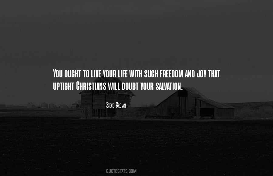 Sayings About Life And Freedom #261274