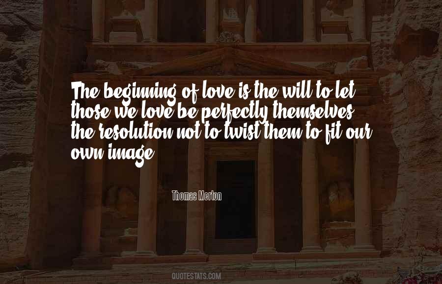Quotes About Beginning Love #83720