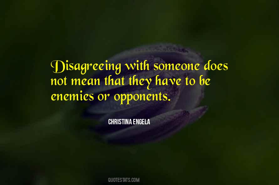 Sayings About Disagreeing With Someone #403771