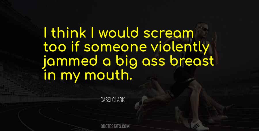 Sayings About A Big Mouth #1335096