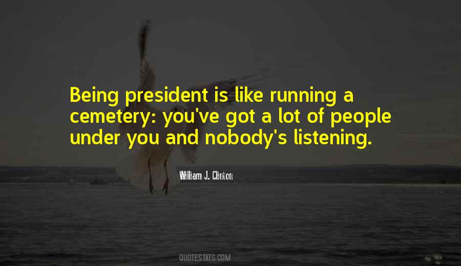 Sayings About Being A President #101712