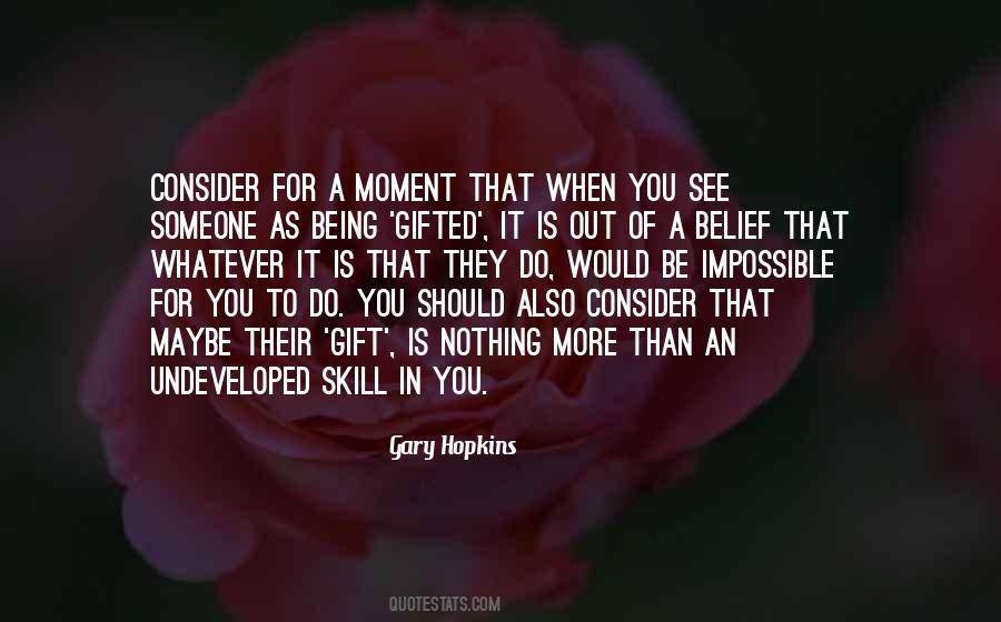 Sayings About Being Gifted #358809