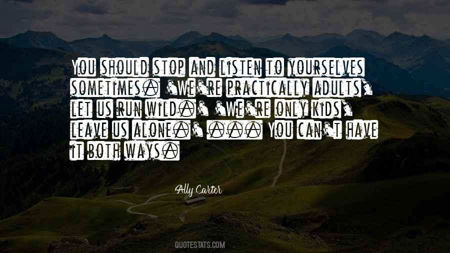 Quotes About Leave Us Alone #1518030