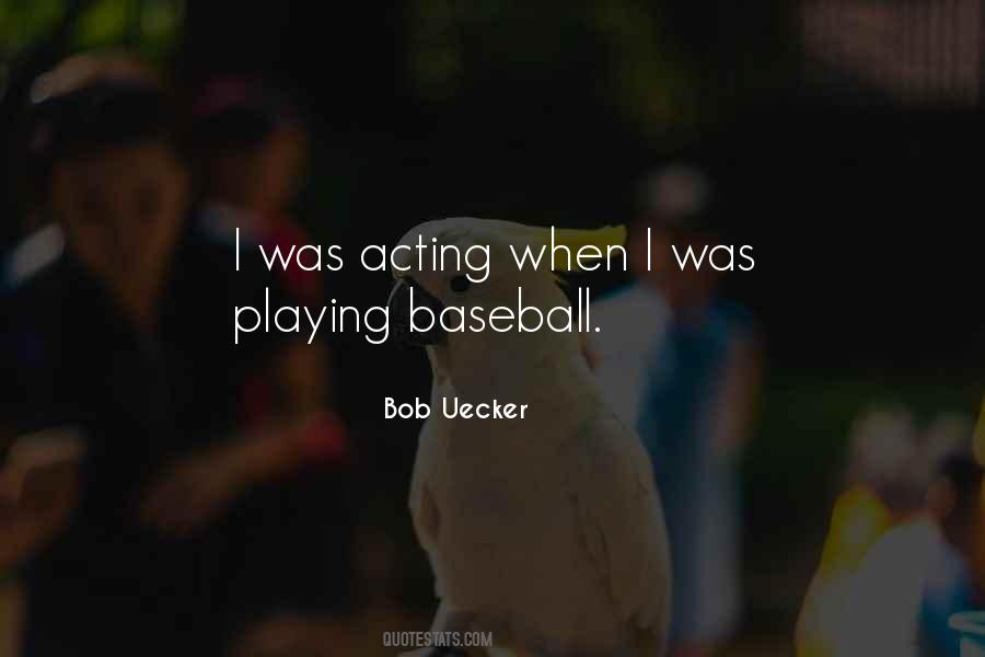 Bob Uecker Sayings #1470327