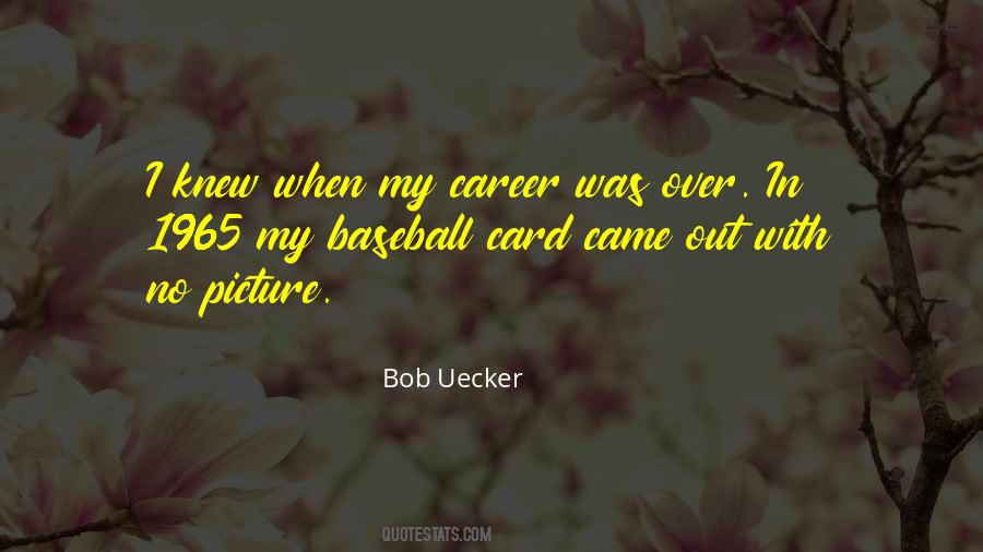 Bob Uecker Sayings #723406